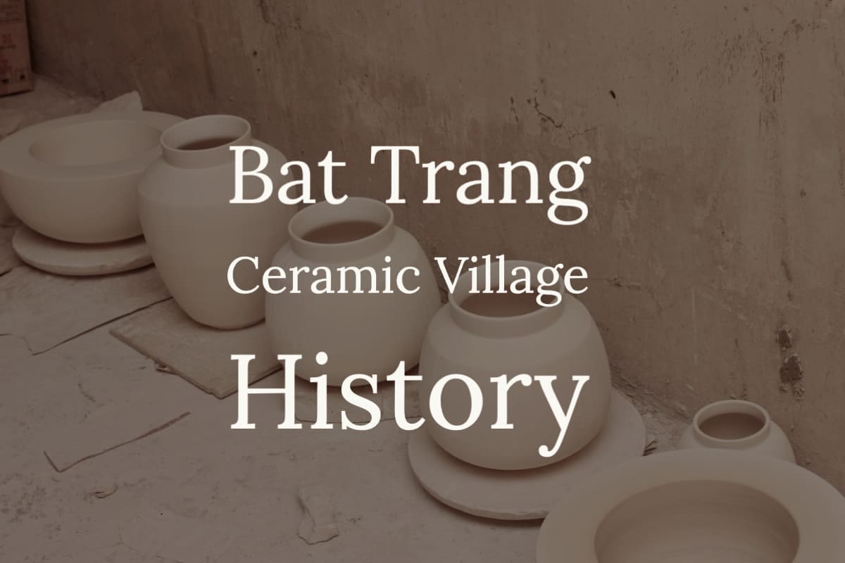 Bat Trang Ceramic Village History