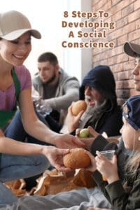 8 Steps To Developing A Social Conscience