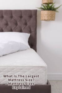 What Is The Largest Mattress Size? Mattress Sizes Explained