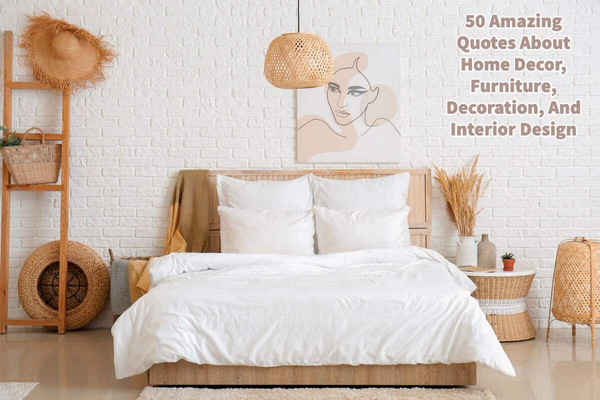 50 Quotes About Home Decor, Furniture And Interior Design