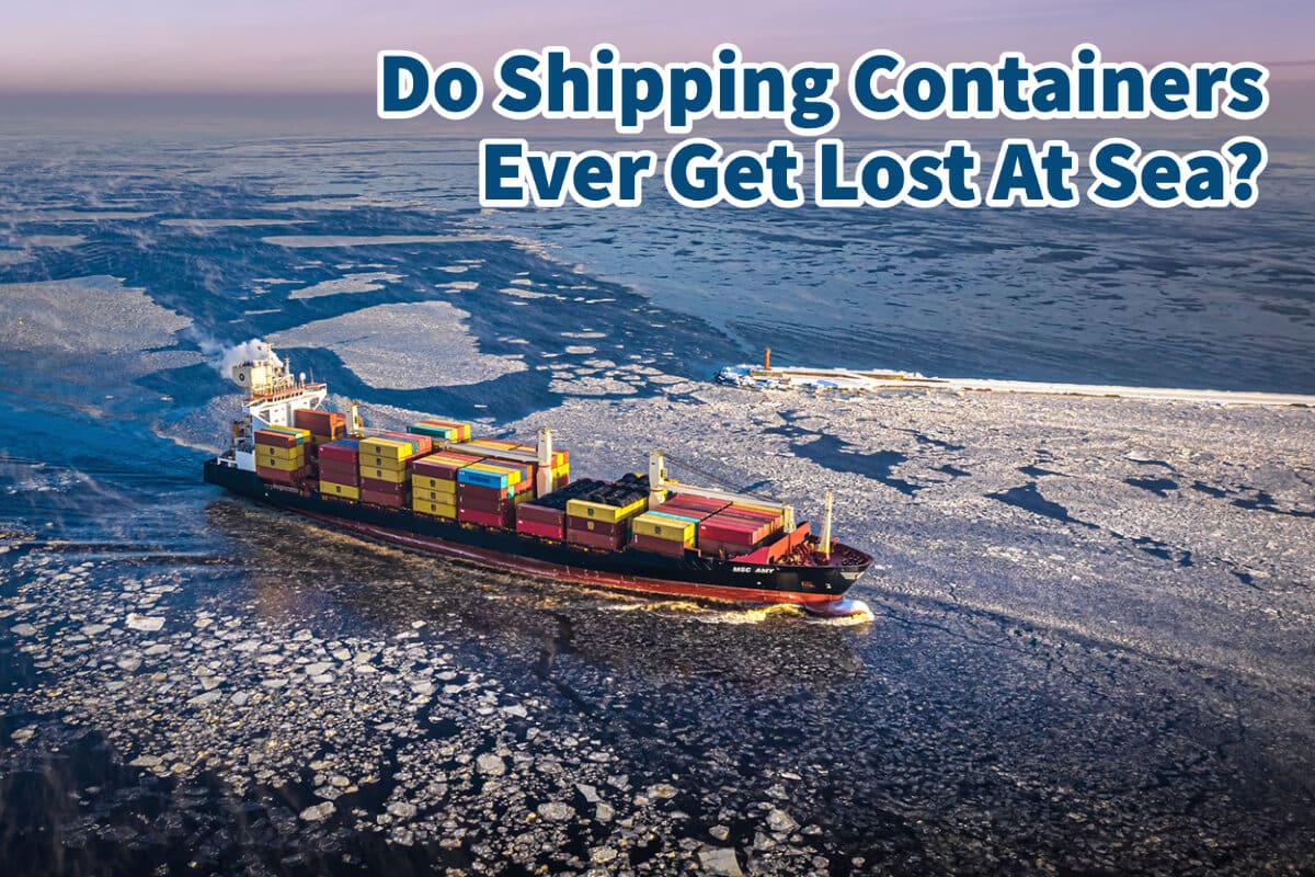 Do Shipping Containers Ever Get Lost At Sea?