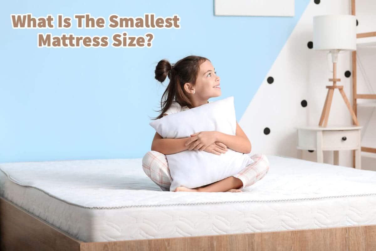 What Is The Smallest Mattress Size?
