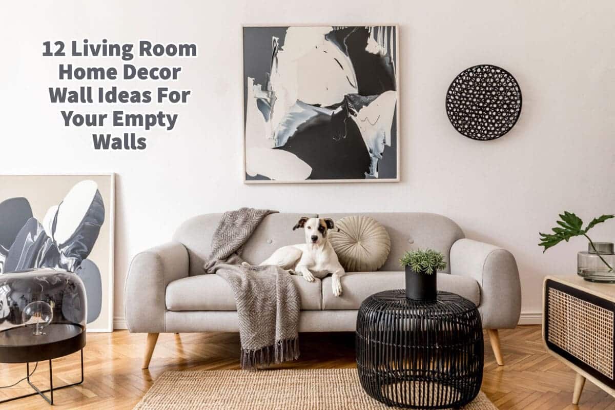 12 Living Room Home Decor Wall Ideas For Your Empty Walls