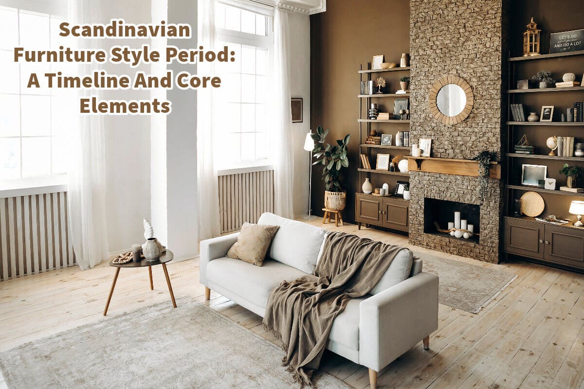 Scandinavian Furniture Style Period: A Timeline And Core Elements