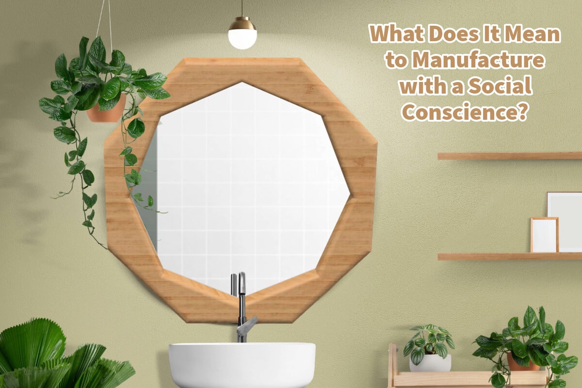 What Does It Mean to Manufacture with a Social Conscience?